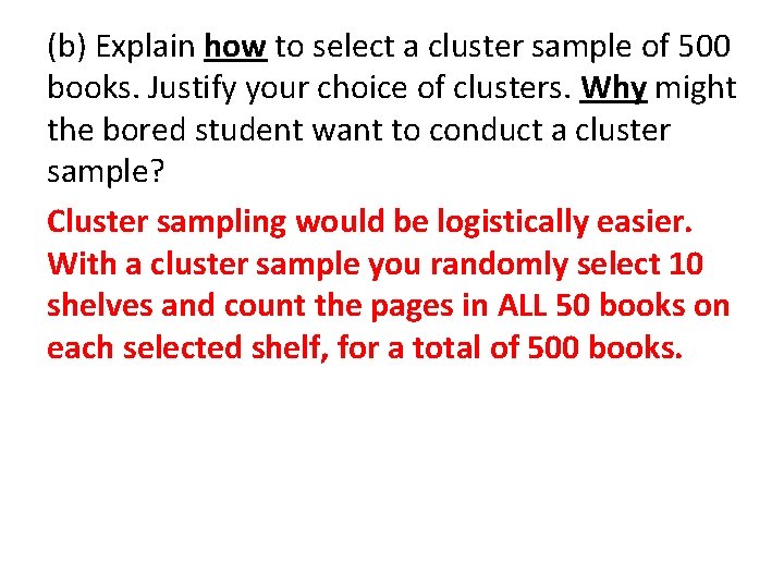 (b) Explain how to select a cluster sample of 500 books. Justify your choice