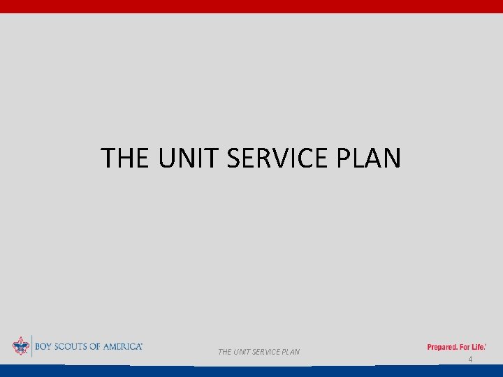 THE UNIT SERVICE PLAN 4 
