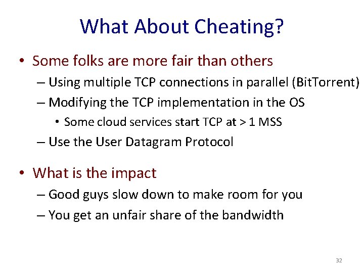 What About Cheating? • Some folks are more fair than others – Using multiple