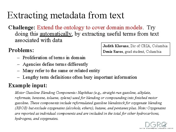 Extracting metadata from text Challenge: Extend the ontology to cover domain models. Try doing