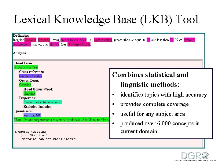 Lexical Knowledge Base (LKB) Tool Combines statistical and linguistic methods: • identifies topics with