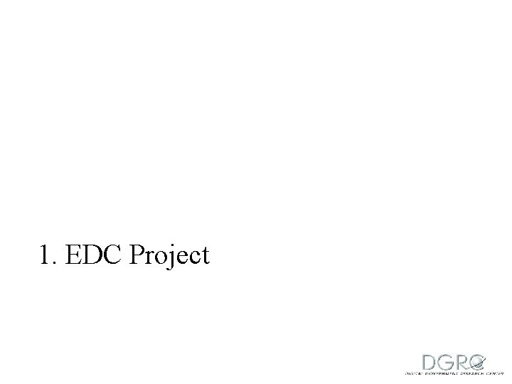 1. EDC Project 
