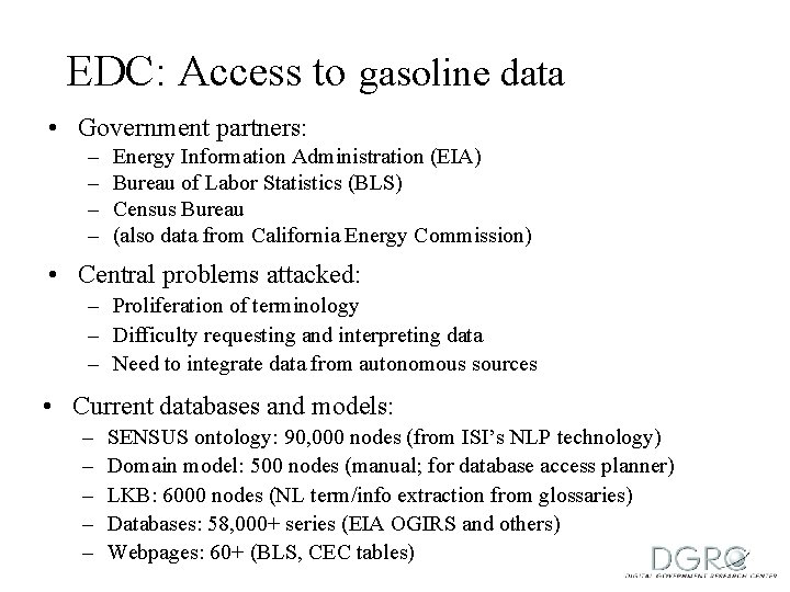 EDC: Access to gasoline data • Government partners: – – Energy Information Administration (EIA)