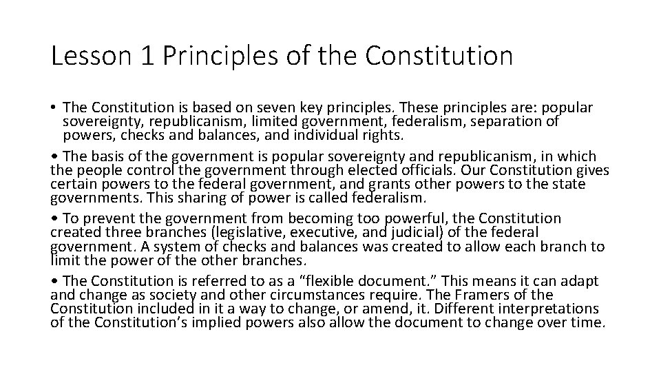 Lesson 1 Principles of the Constitution • The Constitution is based on seven key