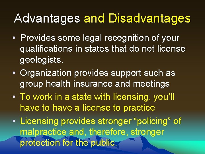 Advantages and Disadvantages • Provides some legal recognition of your qualifications in states that Advantages and Disadvantages • Provides some legal recognition of your qualifications in states that