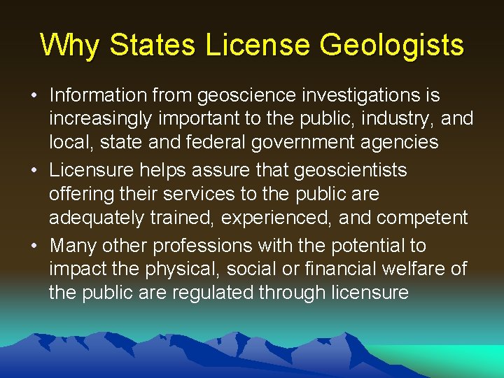 Why States License Geologists • Information from geoscience investigations is increasingly important to the Why States License Geologists • Information from geoscience investigations is increasingly important to the