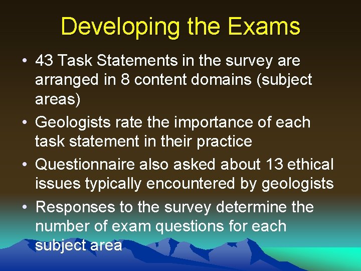 Developing the Exams • 43 Task Statements in the survey are arranged in 8 Developing the Exams • 43 Task Statements in the survey are arranged in 8