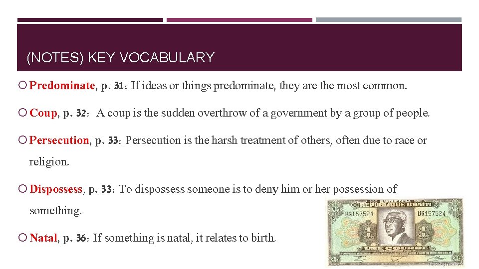 (NOTES) KEY VOCABULARY Predominate, p. 31: If ideas or things predominate, they are the