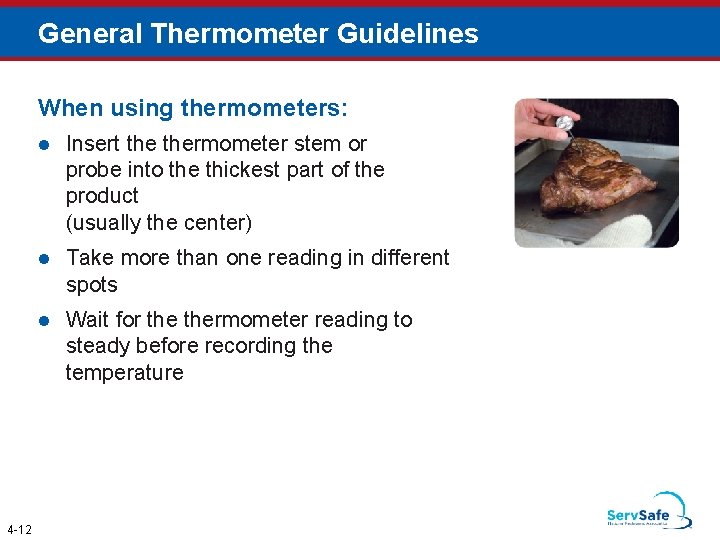 General Thermometer Guidelines When using thermometers: 4 -12 l Insert thermometer stem or probe