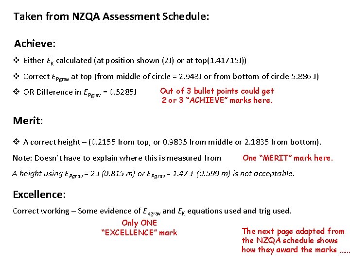 Taken from NZQA Assessment Schedule: Achieve: v Either EK calculated (at position shown (2