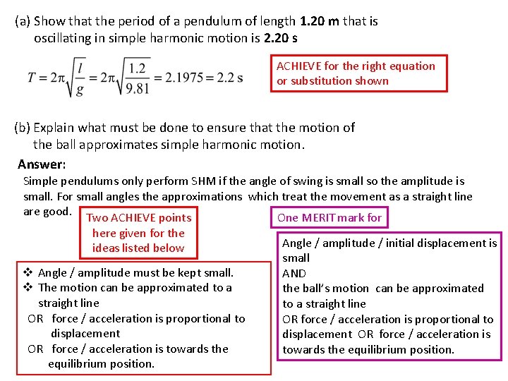 (a) Show that the period of a pendulum of length 1. 20 m that