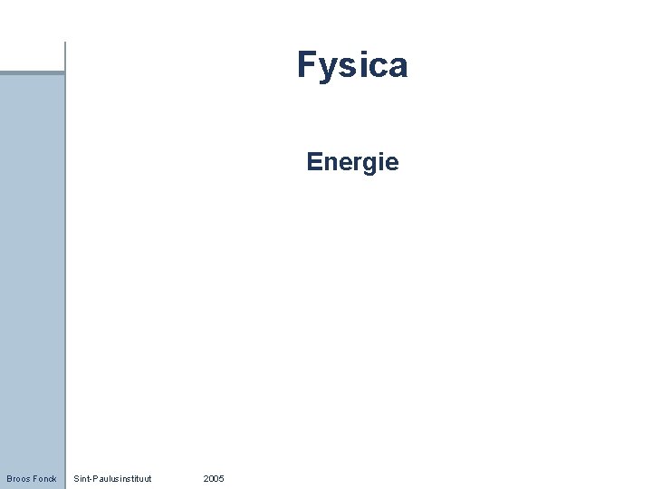 Fysica Energie Broos Fonck Sint-Paulusinstituut 2005 