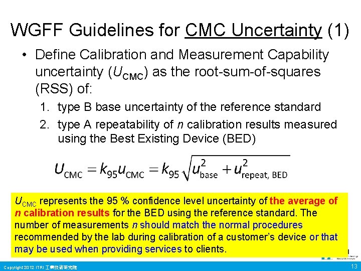 WGFF Guidelines for CMC Uncertainty (1) • Define Calibration and Measurement Capability uncertainty (UCMC) WGFF Guidelines for CMC Uncertainty (1) • Define Calibration and Measurement Capability uncertainty (UCMC)
