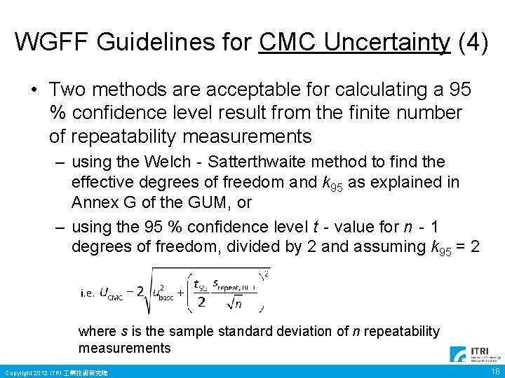 WGFF Guidelines for CMC Uncertainty (4) • Two methods are acceptable for calculating a WGFF Guidelines for CMC Uncertainty (4) • Two methods are acceptable for calculating a