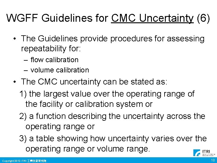 WGFF Guidelines for CMC Uncertainty (6) • The Guidelines provide procedures for assessing repeatability WGFF Guidelines for CMC Uncertainty (6) • The Guidelines provide procedures for assessing repeatability