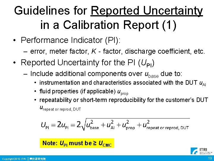 Guidelines for Reported Uncertainty in a Calibration Report (1) • Performance Indicator (PI): – Guidelines for Reported Uncertainty in a Calibration Report (1) • Performance Indicator (PI): –
