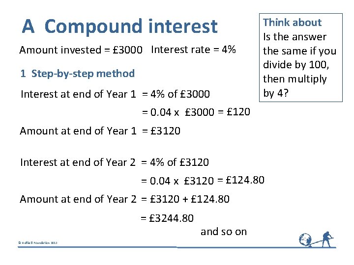 A Compound interest Amount invested = £ 3000 Interest rate = 4% 1 Step-by-step