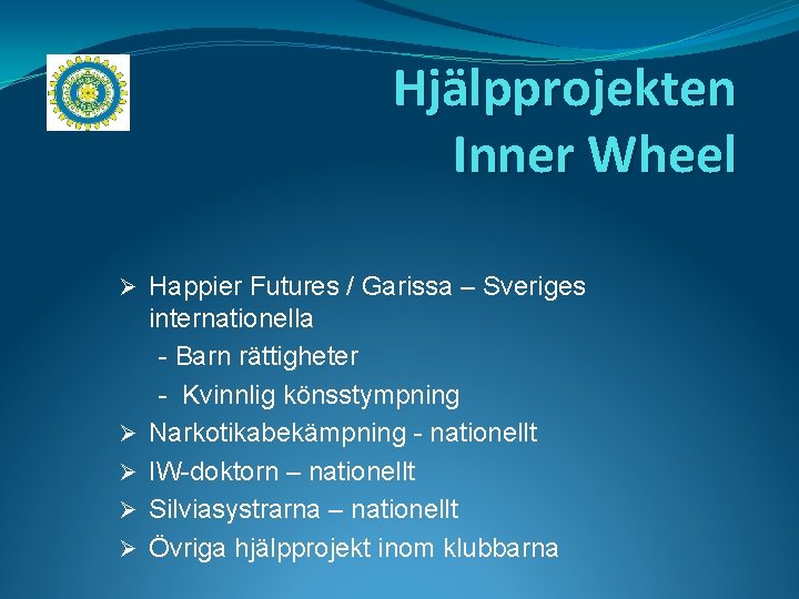 Hjälpprojekten Inner Wheel Ø Happier Futures / Garissa – Sveriges Ø Ø internationella -