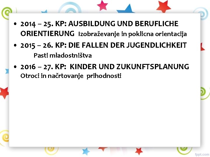  • 2014 – 25. KP: AUSBILDUNG UND BERUFLICHE ORIENTIERUNG Izobraževanje in poklicna orientacija