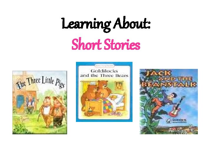 Learning About: Short Stories 