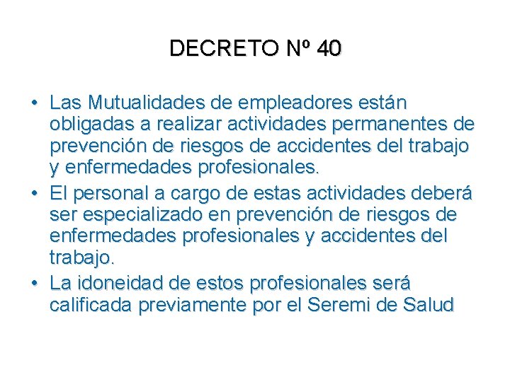 DECRETO Nº 40 • Las Mutualidades de empleadores están obligadas a realizar actividades permanentes