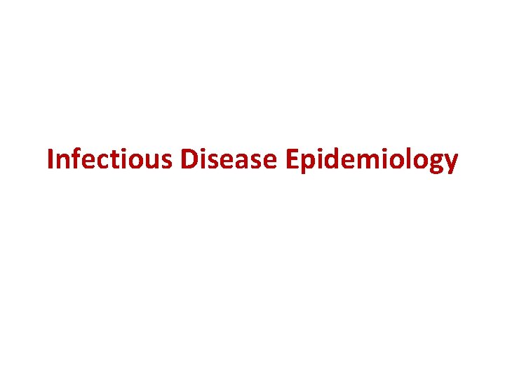 Infectious Disease Epidemiology 