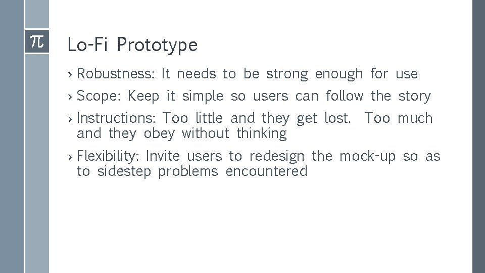 Lo-Fi Prototype › Robustness: It needs to be strong enough for use › Scope: Lo-Fi Prototype › Robustness: It needs to be strong enough for use › Scope: