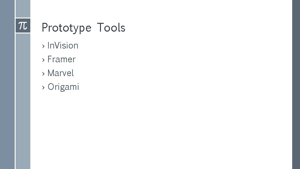 Prototype Tools › In. Vision › Framer › Marvel › Origami Prototype Tools › In. Vision › Framer › Marvel › Origami