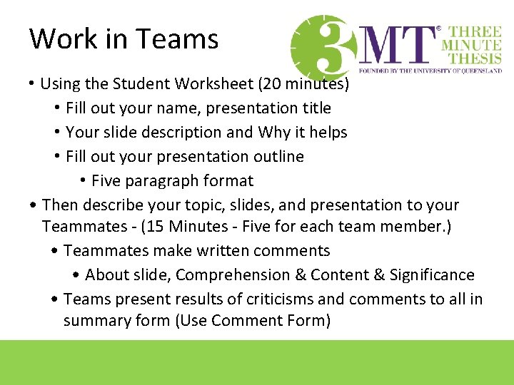 Work in Teams • Using the Student Worksheet (20 minutes) • Fill out your