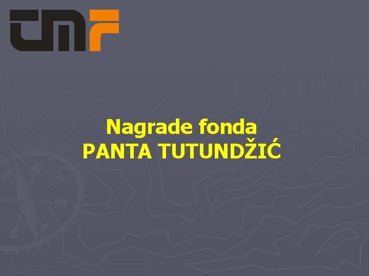 Nagrade fonda PANTA TUTUNDŽIĆ 