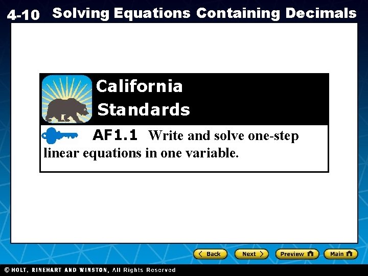 4 -10 Solving Equations Containing Decimals California Standards AF 1. 1 Write and solve