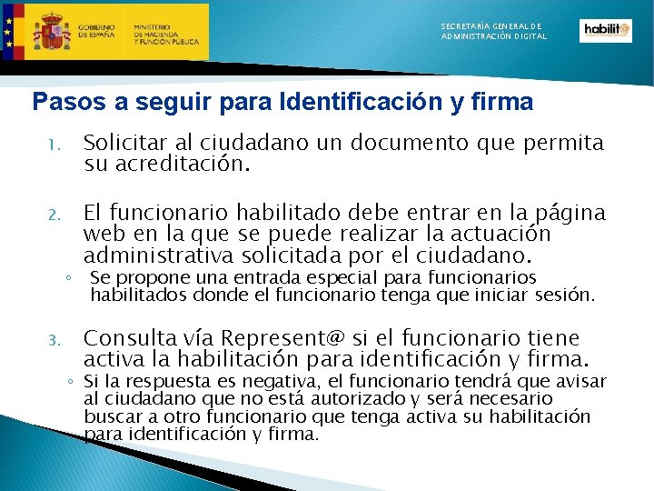 SECRETARÍA GENERAL DE ADMINISTRACIÓN DIGITAL Pasos a seguir para Identificación y firma 1. Solicitar