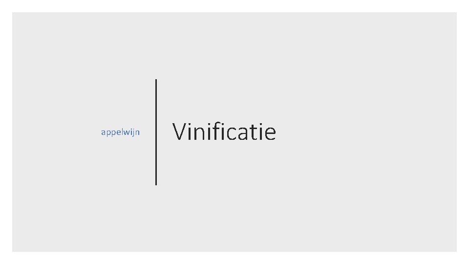 appelwijn Vinificatie appelwijn Vinificatie
