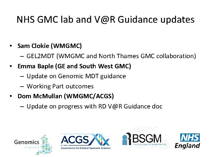 NHS GMC lab and V@R Guidance updates • Sam Clokie (WMGMC) – GEL 2
