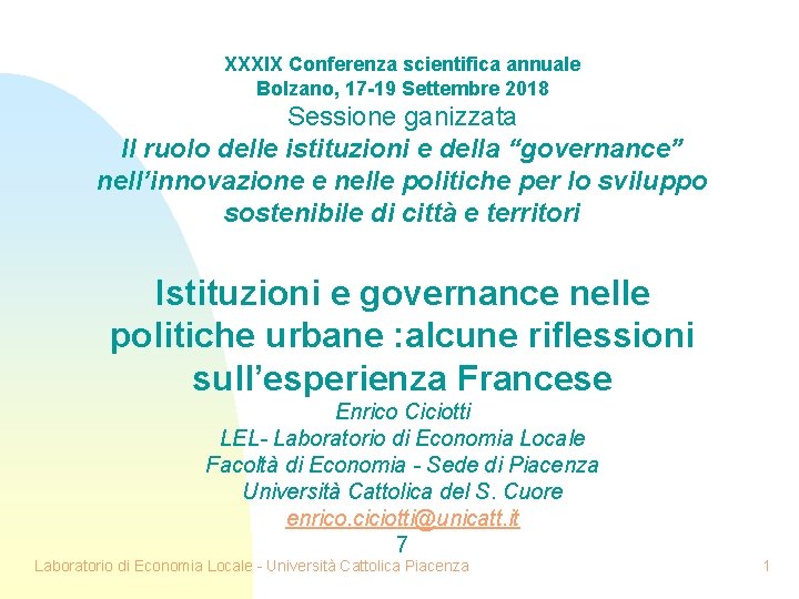 XXXIX Conferenza scientifica annuale Bolzano, 17 -19 Settembre 2018 Sessione ganizzata Il ruolo delle