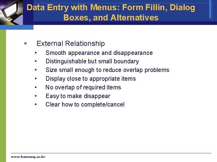 Data Entry with Menus: Form Fillin, Dialog Boxes, and Alternatives § External Relationship •