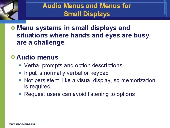 Audio Menus and Menus for Small Displays v Menu systems in small displays and