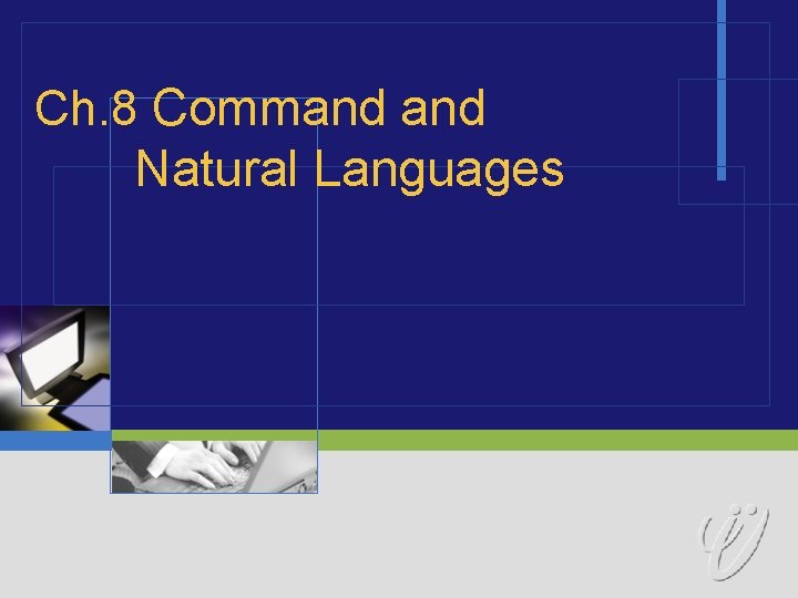 Ch. 8 Command Natural Languages 