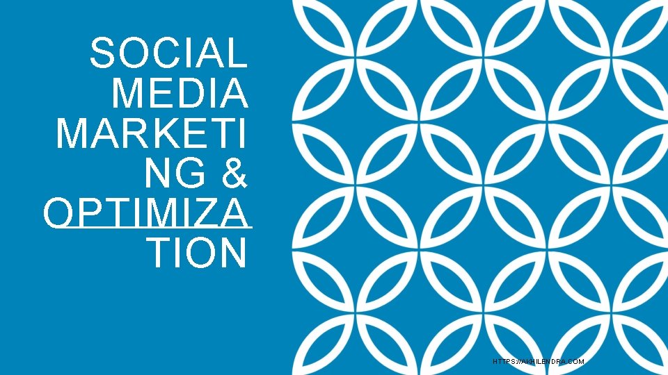 SOCIAL MEDIA MARKETI NG & OPTIMIZA TION HTTPS: //AKHILENDRA. COM SOCIAL MEDIA MARKETI NG & OPTIMIZA TION HTTPS: //AKHILENDRA. COM