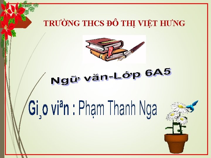 TRƯỜNG THCS ĐÔ THỊ VIỆT HƯNG 