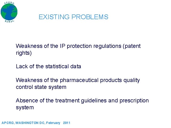 EXISTING PROBLEMS Weakness of the IP protection regulations (patent rights) Lack of the statistical