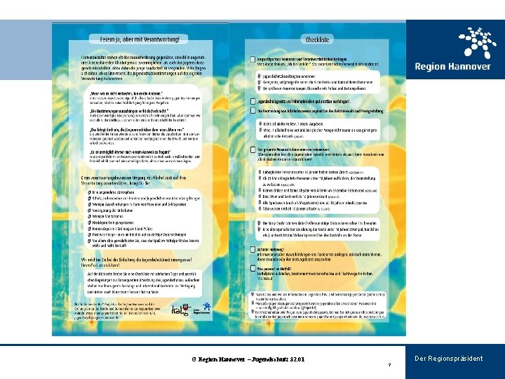 © Region Hannover – Jugendschutz 32. 01 7 Der Regionspräsident 