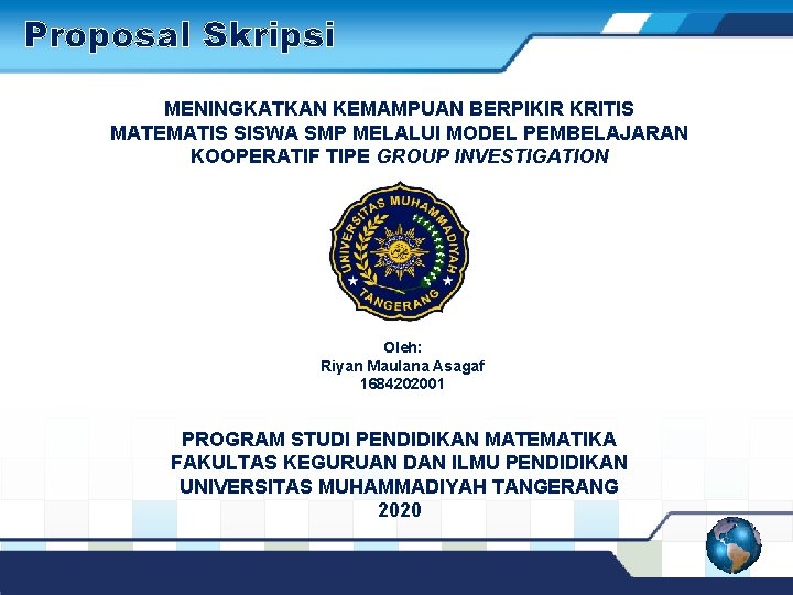 Proposal Skripsi MENINGKATKAN KEMAMPUAN BERPIKIR KRITIS MATEMATIS SISWA SMP MELALUI MODEL PEMBELAJARAN KOOPERATIF TIPE