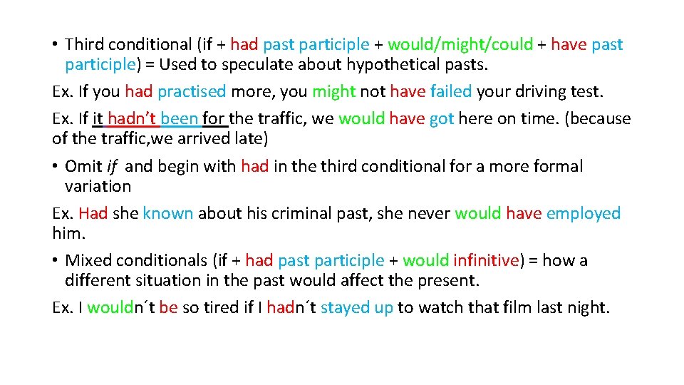  • Third conditional (if + had past participle + would/might/could + have past