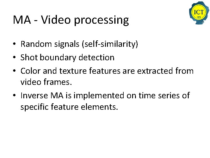 MA - Video processing • Random signals (self-similarity) • Shot boundary detection • Color