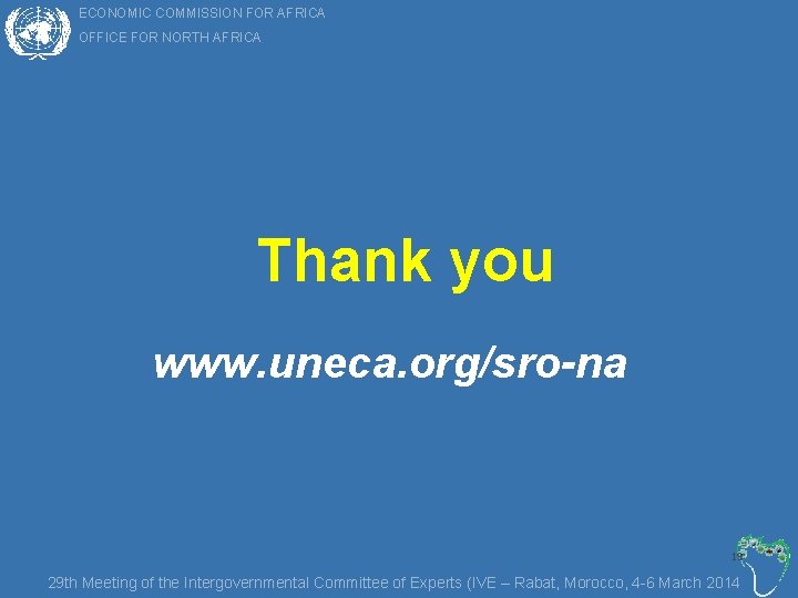 ECONOMIC COMMISSION FOR AFRICA OFFICE FOR NORTH AFRICA Thank you www. uneca. org/sro-na 19