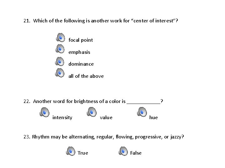 21. Which of the following is another work for “center of interest”? focal point