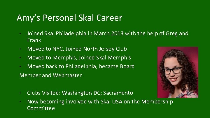 Amy’s Personal Skal Career Joined Skal Philadelphia in March 2013 with the help of