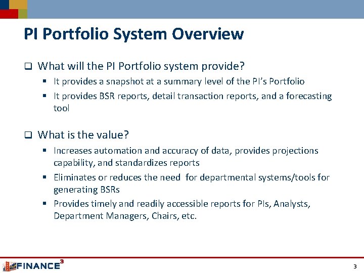 PI Portfolio System Overview q What will the PI Portfolio system provide? § It PI Portfolio System Overview q What will the PI Portfolio system provide? § It
