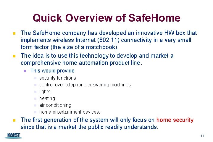 Quick Overview of Safe. Home n n The Safe. Home company has developed an